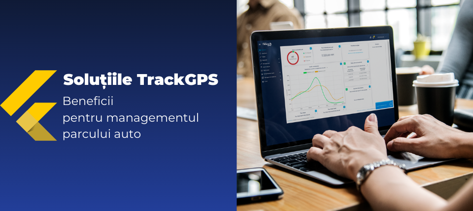 Beneficiile TrackGPS pentru un manager parc auto